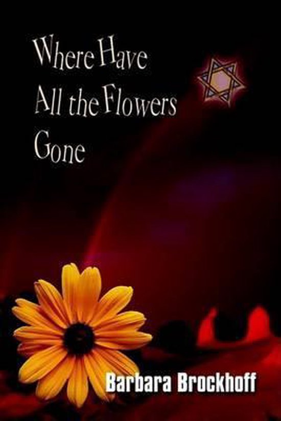 Where Have All the Flowers Gone, Barbara Brockhoff 9781410765727