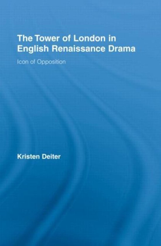 The Tower of London in English Renaissance Drama - cover
