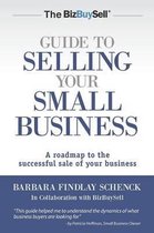 The Bizbuysell Guide to Selling Your Small Business