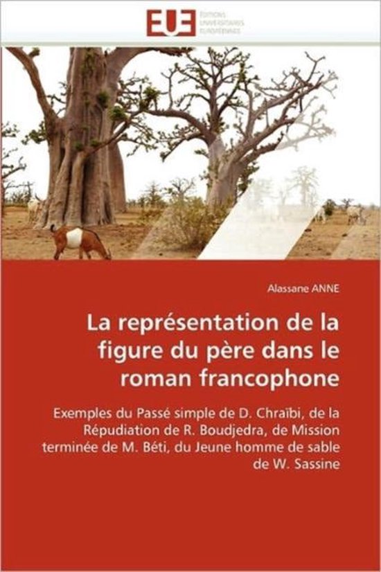 La représentation de la figure du père dans le roman francophone, Anne