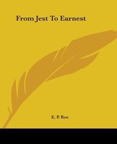 From Jest To Earnest