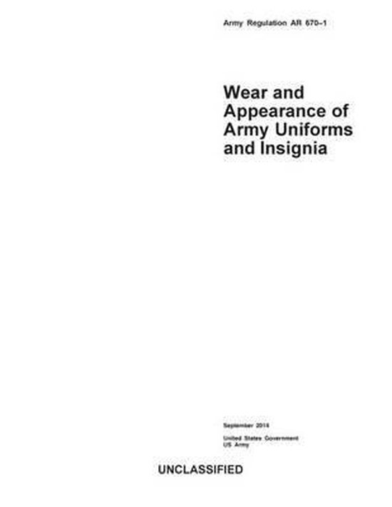 Army Regulation AR 6701 Wear and Appearance of Army Uniforms and