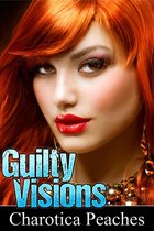 Guilty Visions: A Flight of Fantasy (Paranormal Erotica Short Story)