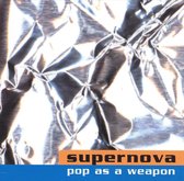 Supernova - Pop As A Weapon (CD)