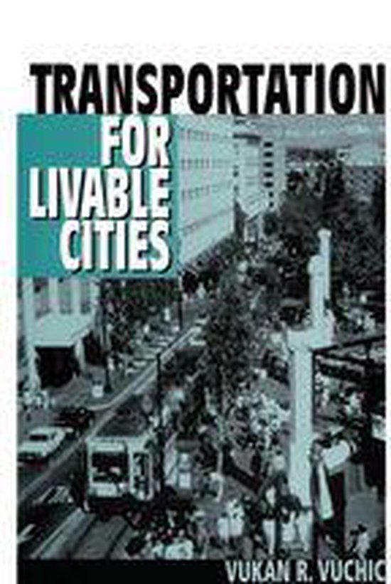 Transportation for Livable Cities (ebook), Vukan Vuchic 9781351318143