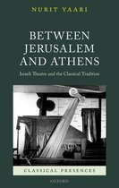 Classical Presences - Between Jerusalem and Athens