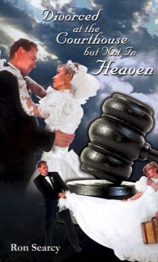 Divorced at the Courthouse But Not in Heaven - cover