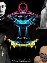 The Master of Morte Part Two