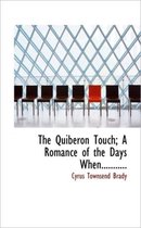 The Quiberon Touch; A Romance of the Days When...........