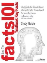 Studyguide for School-Based Interventions for Students with Behavior Problems by Bowen, Julie, ISBN 9780306481147