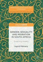 Migration, Diasporas and Citizenship - Gender, Sexuality and Migration in South Africa