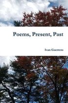 Poems, Present, Past