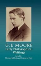 G.E. Moore: Early Philosophical Writings