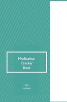 Medication Tracker Book Pills Logbook