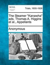 The Steamer Kanawha Ads. Thomas A. Higgins Et Al., Appellants