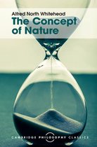 Cambridge Philosophy Classics - The Concept of Nature