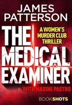 A Women’s Murder Club Thriller - The Medical Examiner