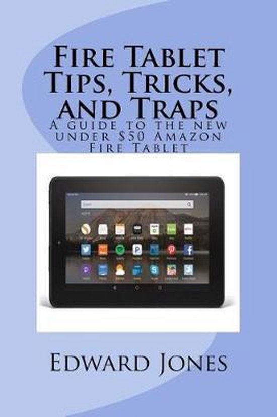 Fire Tablet Tips, Tricks, and Traps - cover