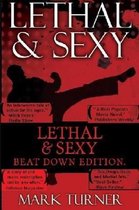 Lethal & Sexy