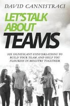 Let's Talk about Teams