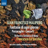 Orchestra Sinfonica Di Roma, Francesco La Vecchia - Malipiero: Fantasie Di Ogni Giorno, Passacaglie, Concerti (CD)