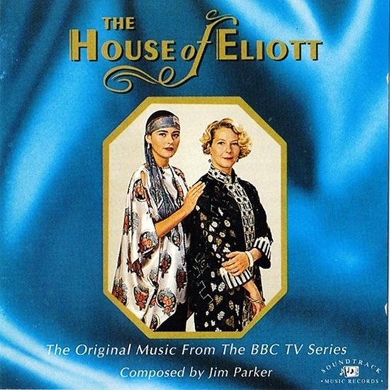 The House Of Eliott : The Original Music From The Bbc Tv Series