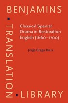 Classical Spanish Drama in Restoration English (1660-1700)