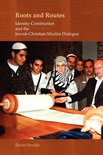 Roots and Routes: Identity Construction and the Jewish-Christian-Muslim Dialogue