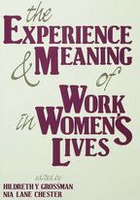 The Experience and Meaning of Work in Women's Lives - cover