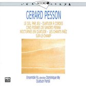 Gerard Pesson: Le gel par jeu; Quatuor à Cordes; Cinq Poèmes de Sandro Penna; Nocturnes en Quatuor; Les Chants Faez