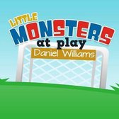 Little Monsters at Play - Life Lessons in a Short Story for Children