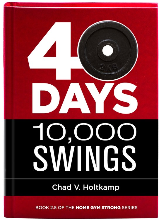 Home Gym Strong 2.5 - 40 Days + 10,000 Swings - cover