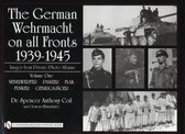 The German Wehrmacht on all Fronts 1939-1945: Images from Private Photo Albums