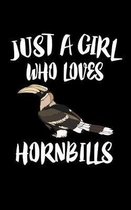 Just A Girl Who Loves Hornbills