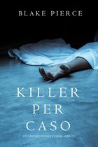 Un Mistero di Riley Paige 5 - Killer per Caso (Un Mistero di Riley Paige—Libro 5)