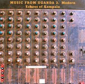 Various Artists - Music From Uganda 3 - Modern Echoes Of Kampala (CD)