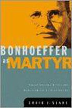 Bonhoeffer As Martyr