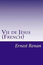 Vie de J sus (French)