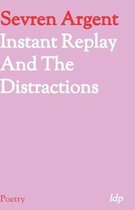 Instant Replay and the Distractions