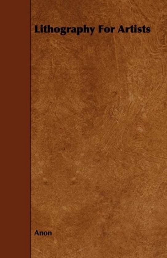 Livre intitulé 'Lithography For Artists' par Anon, couverture marron avec texte doré.