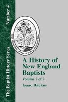 History of New England With Particular Reference to the Denomination of Christians Called Baptists - Vol. 2
