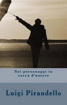 SEI Personaggi in Cerca d'Autore