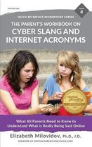 The Parent's Workbook on Cyber Slang and Internet Acronyms