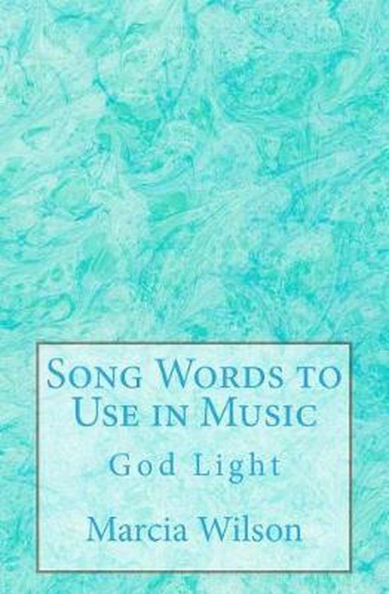 Song Words to Use in Music, Marcia Wilson 9781499750140 Boeken