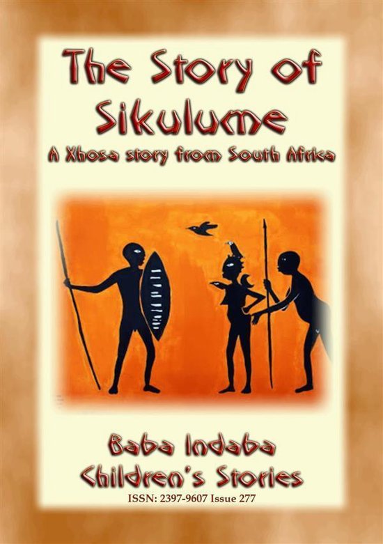 Baba Indaba Children's Stories 277 - THE STORY OF SIKULUME - ... - cover
