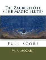Die Zauberfl te (the Magic Flute)