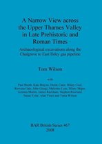A Narrow View Across the Upper Thames Valley in Late Prehistoric and Roman Times