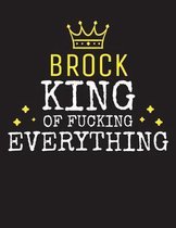 BROCK - King Of Fucking Everything