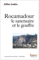 Pays d'encre - Rocamadour le sanctuaire et le gouffre