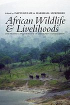 African Wildlife and Livelihoods: The Promise and Performance of Community Conservation